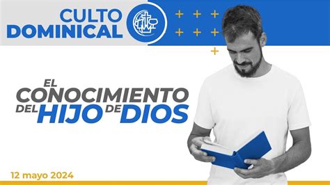 Tema El Conocimiento Del Hijo De Dios Tercer Culto De Adoraci N