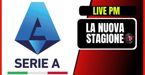 Calendario Serie A Enilive Milan Le Date Complete Pm News