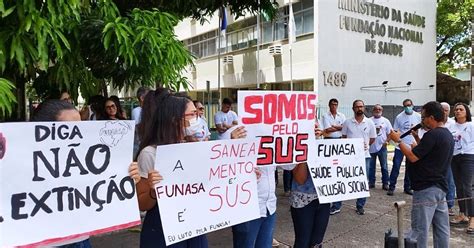 Servidores Federais Se Mobilizam Contra A Extin O Da Funasa