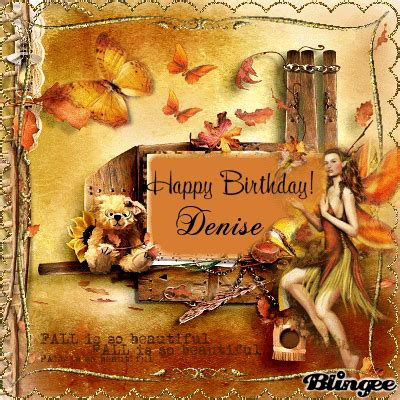 Happy Birthday Denise Picture #126169712 | Blingee.com