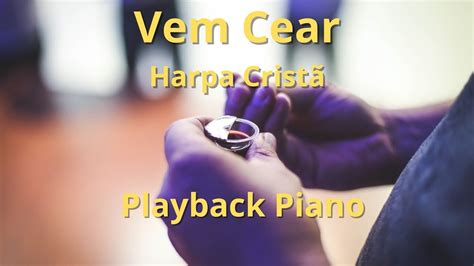 Vem Cear Harpa Crist Playback Piano Youtube