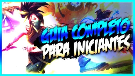 COMO JOGAR LOL 2023 O GUIA MAIS COMPLETO PARA O INICIANTE QUE VOCÊ