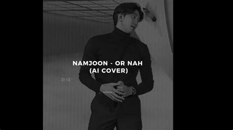 Namjoon Or Nah Ai Cover Orginally By Somo Youtube