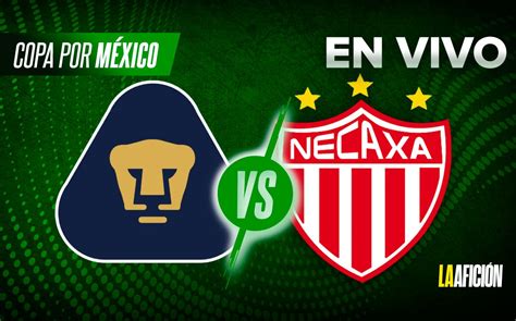 Pumas Vs Necaxa Copa Por M Xico Goles Y Resumen Grupo Milenio