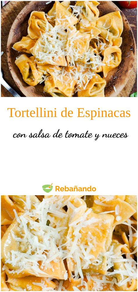 Tortellini De Espinacas Con Salsa De Tomate Y Nueces Recipe Tortellini