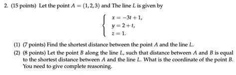 Solved 2 15 Points Let The Point A123 And The Line L