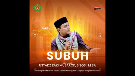 Kajian Sabtu Subuh Ustadz Zaki Mubarok S Sos I Mba Youtube