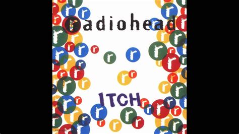 Radiohead Itch Complete Ep Youtube