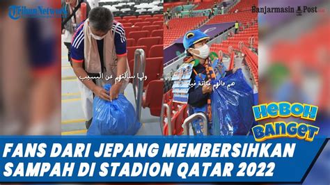 Viral Suporter Jepang Jadi Sorotan Punguti Sampah Plastik Di Stadion