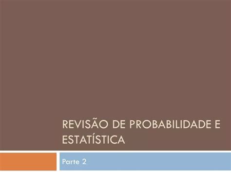 Ppt Revis O De Probabilidade E Estat Stica Powerpoint Presentation