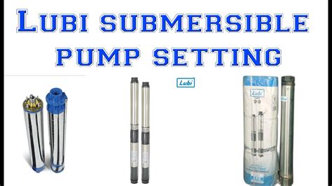 Lubi Submersible Pump Setting Lubi Submersible Pump Hp Lubi