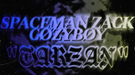 Spaceman Zack C Zyb Y Tarzan Official Lyric Video Youtube