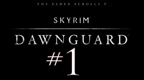 Skyrim Dawnguard Dlc Pc Walkthrough Gameplay Part 1 Ghetto Rigging