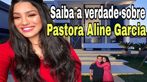 Saiba Todo Sobre A Pastora Aline Garcia Que Ninguém Nunca Te Contou Youtube