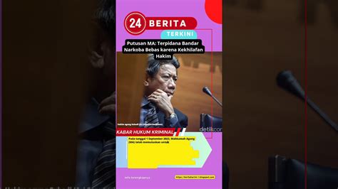 Hakim Bebas Terpidana Bandar Narkoba Indonesia Hakim Beritaterbaru