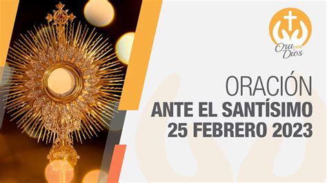 Adoración al Santísimo Sábado 25 Febrero de 2023 Padre Simón Pedro Gil