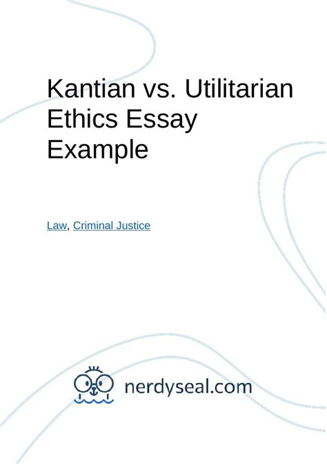 Kantian Vs Utilitarian Ethics Essay Example 888 Words Nerdyseal