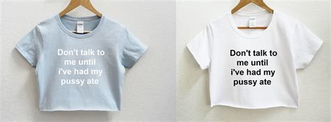 Don T Talk To Me Until I Ve Had My Pussy Ate Etsy