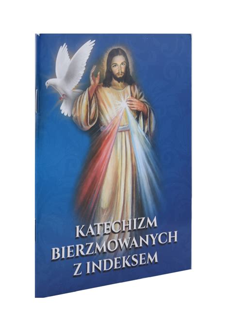 Katechizm Bierzmowanych Z Indeksem Pomoce Katechetyczne