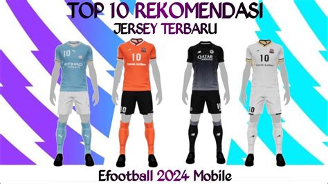 Top Rekomendasi Jersey Afc Champions League Terbaru Di Efootball