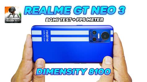 Realme GT Neo 3 Quick BGMI Test With FPS Meter Dimensity 8100 YouTube