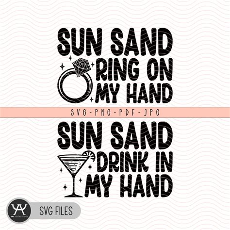 Sun Sand Ring On My Hand Svg Sun Sand Drink In My Hand Svg Beach