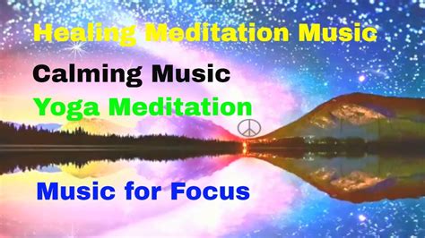 Relaxation Mediation Music l Healing Meditation Music For Focus l Deep ...