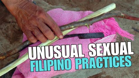 10 Unusual Sexual Practices In The Philippines Youtube