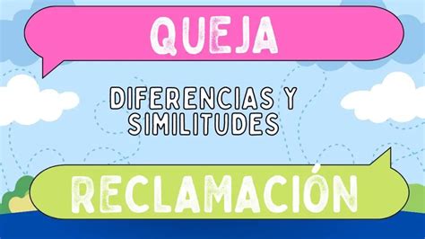 Diferencias Entre Queja Y Reclamaci N