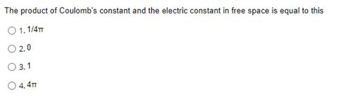 Solved The product of Coulomb's constant and the electric | Chegg.com