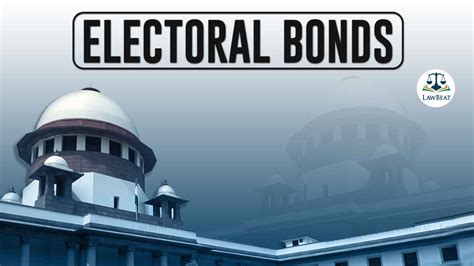 Lawbeat Supreme Court Refers Challenge To Electoral Bonds Scheme To