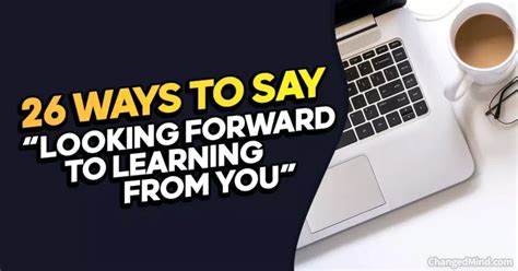 26 Other Ways To Say Looking Forward To It”