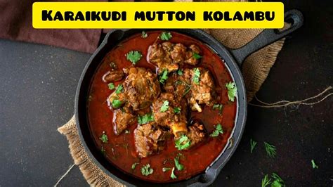 Karaikudi Style Mutton Kulambuchettinad Mutton Kulambumutton Recipe