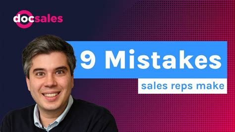 9 Mistakes Sales Reps Make When They Finally Send The Docusign To The