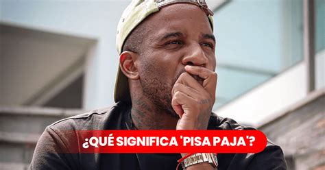 Jefferson Farfán ¿qué Significa Pisa Paja Y A Quién Le Dijo Así