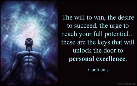 The Will To Win The Desire To Succeed The Urge To Reach Your Full