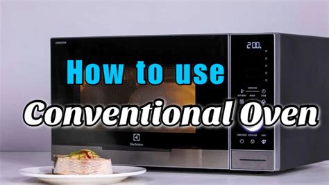 How To Use Convention Oven Oven கன்வென்ஷனல் ஓவன் உபயோகிப்பது எப்படி