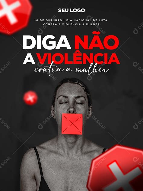 Diga N O A Viol Ncia Dia Nacional De Luta Contra A Viol Ncia Mulher