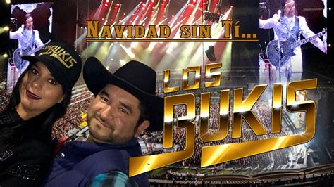 Los Bukis Navidad Sin T En Vivo Desde El Estadio Azteca Youtube