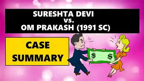 Sureshta Devi Vs Om Prakash Case Summary 1991 Law Planet Legal News Law Updates And Law