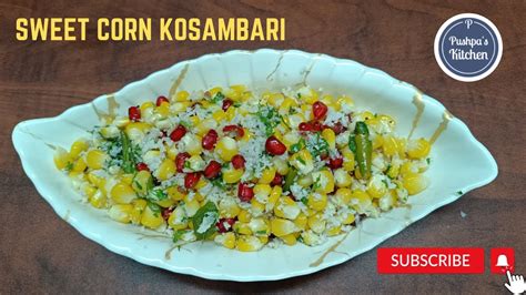 Sweet Corn Kosambari Recipe In Kannada ಸ್ವೀಟ್ ಕಾರ್ನ್ ಕೋಸಂಬರಿ ಈ ರೀತಿ ಮಾಡಿ ನೋಡಿ Pushpa S