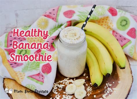 Easy Healthy Banana Smoothie Recipe Mom Does Reviews