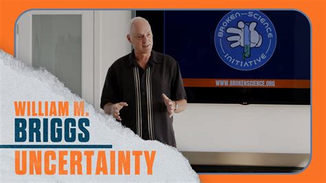 William M Briggs Uncertainty Youtube