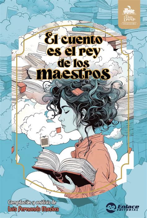 El Cuento Es El Rey De Los Maestros Enlace Editorial