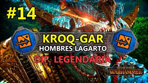 Hombres Lagarto Kroq Gar Dif Legendaria Total War Warhammer