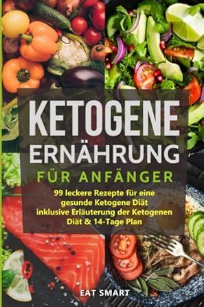 Ketogene Ern Hrung F R Anf Nger Leckere Rezepte F R Eine Gesunde