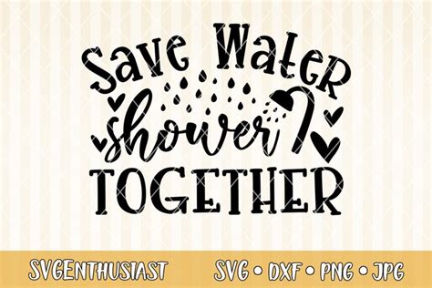 Save Water Shower Together Svg Cut File