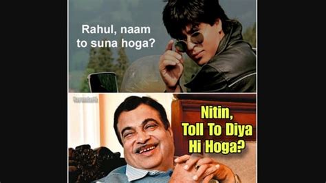 pahele toll deke ana nitin gadkari memes  toll tax hike