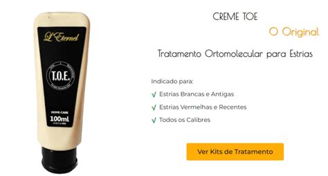 Creme TOE 100ml Tratamento Ortomolecular Para Estrias Site Verificado