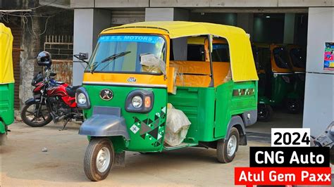 Atul Gem Paxx CNG Auto Rickshaw 2024 Bs7 CNG Auto Review YouTube